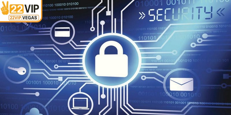 Hệ thống bảo mật cao là ưu điểm giúp 22VIP tạo được lòng tin từ người dùng