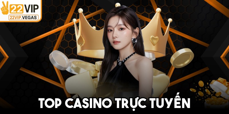 Top Casino Trực Tuyến